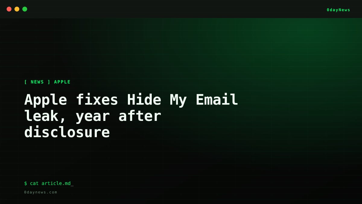 Apple fixes Hide My Email leak, year after disclosure