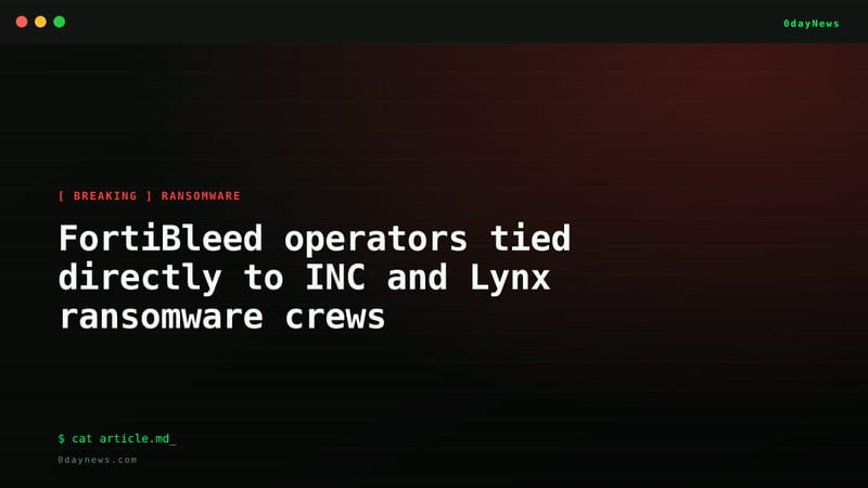 FortiBleed Tied to INC and Lynx Ransomware Crews
