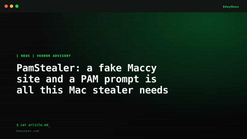PamStealer: A Fake Maccy Site Steals macOS Creds