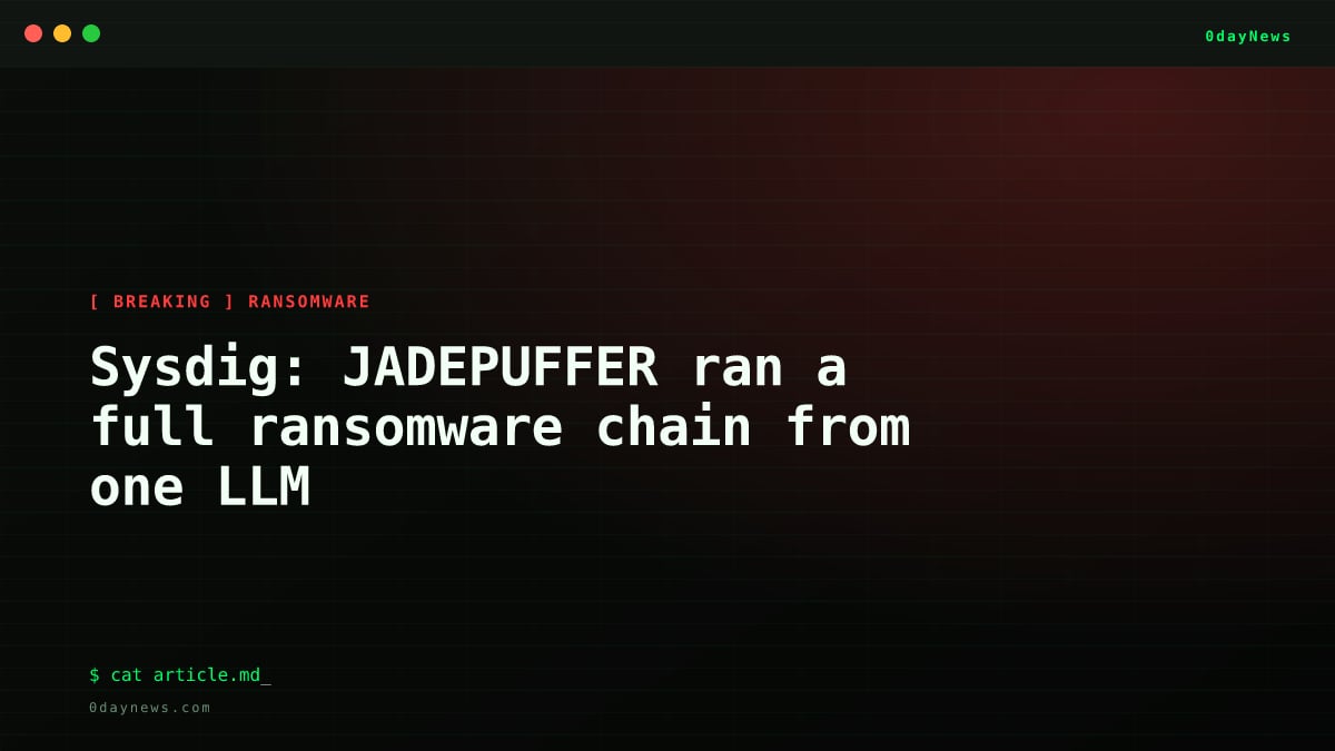 Sysdig: JADEPUFFER ran a full ransomware chain from one LLM