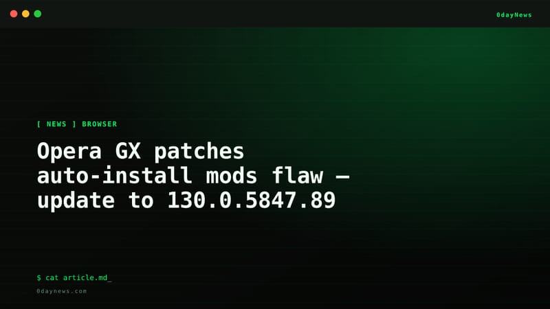 Opera GX Patches Auto-Install Mods Flaw