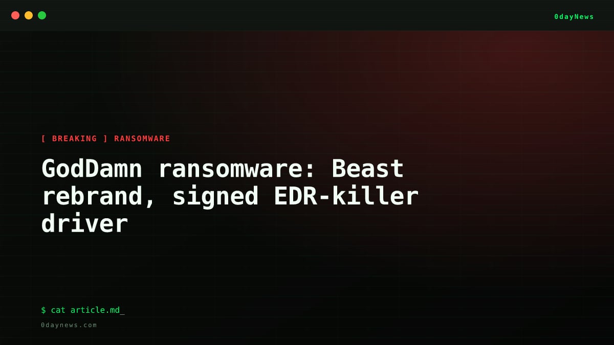 GodDamn ransomware: Beast rebrand, signed EDR-killer driver
