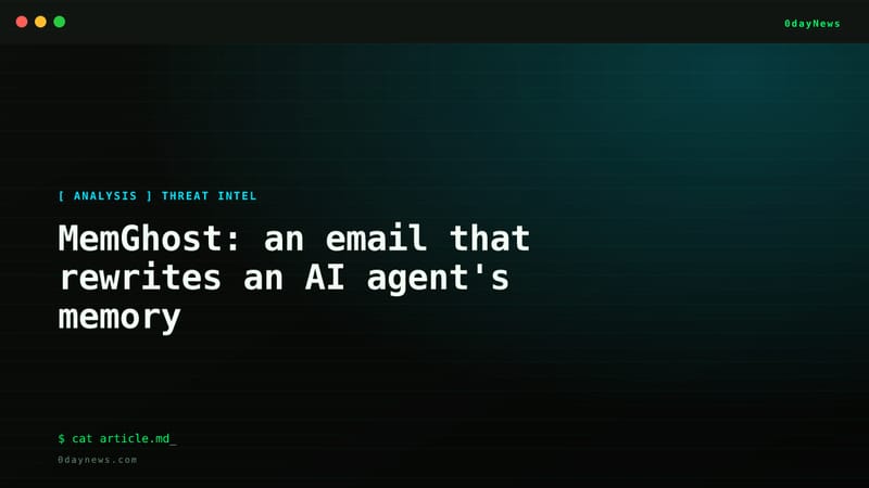 MemGhost: an email that rewrites an AI agent's memory