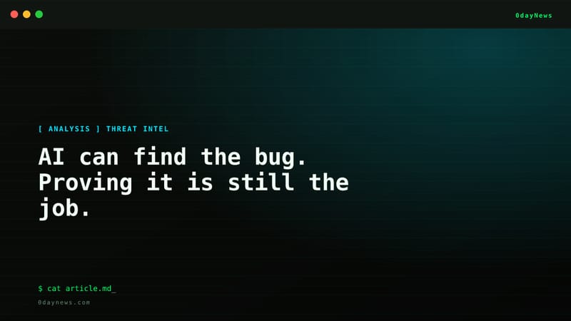 AI can find the bug. Proving it is still the job.