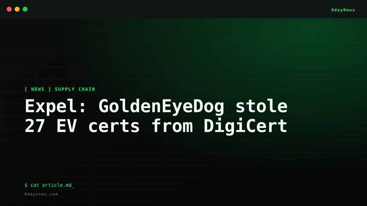 Expel: GoldenEyeDog stole 27 EV certs from DigiCert