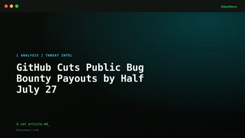 GitHub Cuts Public Bug Bounty Payouts by Half July 27