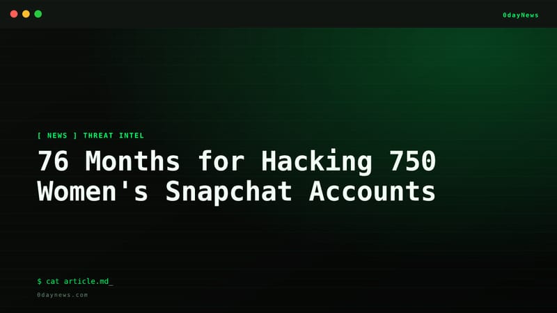 76 Months for Hacking 750 Women's Snapchat Accounts